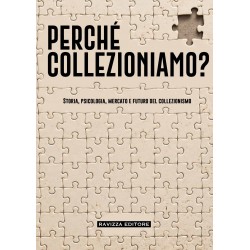 Perché Collezioniamo?...